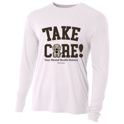Take Care Dog Your Mental Health Matters Cooling Performance Long Sleeve Crew