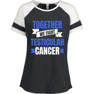 Testicular Cancer Design Together We Fight Gift Enza Ladies Jersey Colorblock Tee