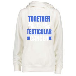 Testicular Cancer Design Together We Fight Gift Womens Funnel Neck Pullover Hood