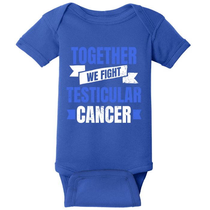 Testicular Cancer Design Together We Fight Gift Baby Bodysuit