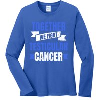 Testicular Cancer Design Together We Fight Gift Ladies Long Sleeve Shirt