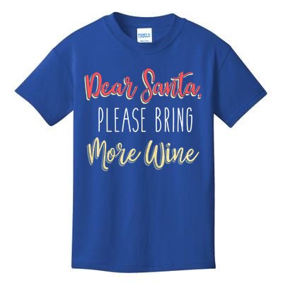 Trendy Christmas Dear Santa Please Bring More Wine Gift Kids T-Shirt