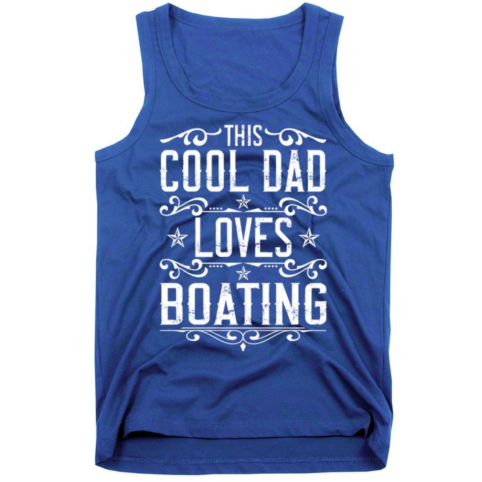 This Cool Dad Loves Boating Boat Captain Fathers Day Gift Tank Top