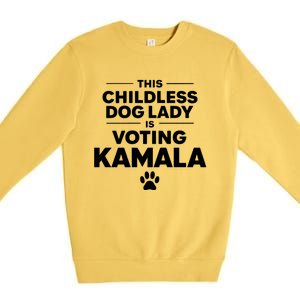 This Childless Dog Lady Ladies Is Voting Kamala Election 24 Premium Crewneck Sweatshirt