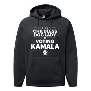 This Childless Dog Lady Ladies Is Voting Kamala Election 24 Performance Fleece Hoodie