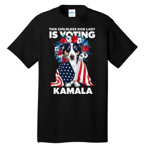 This Childless Dog Lady Ladies Is Voting Kamala Election 24 Tall T-Shirt