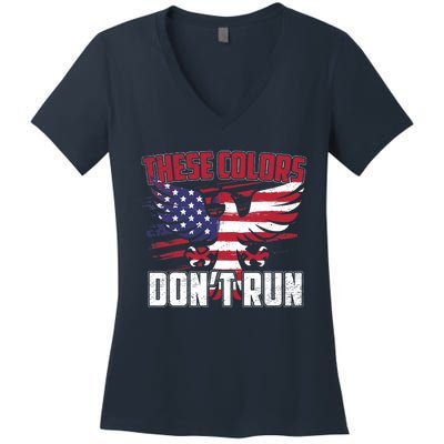 These Colors Don't Run Proud American Patriotic Women's V-Neck T-Shirt