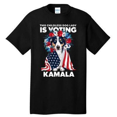 This Childless Dog Lady Ladies Is Voting Kamala Election 24 Tall T-Shirt