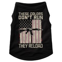 These Colors DonT Run They Reload On 4th Of July Doggie Tank
