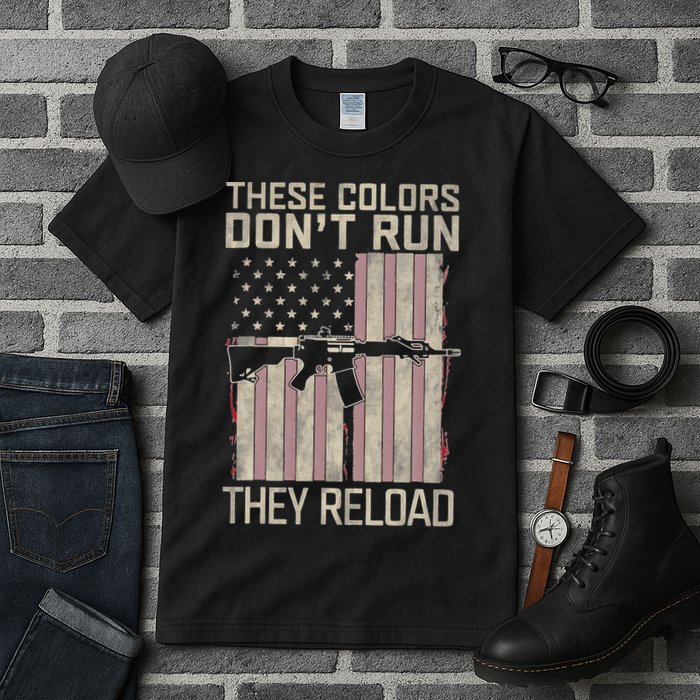These Colors DonT Run They Reload On 4th Of July Tall T-Shirt