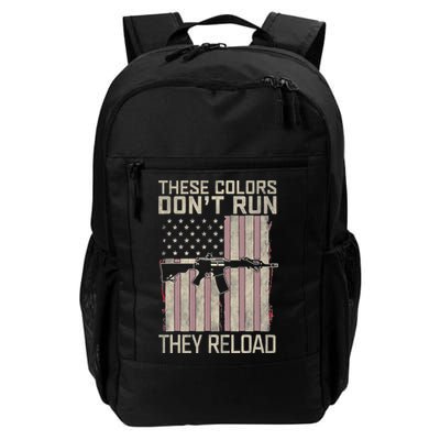 These Colors DonT Run They Reload On 4th Of July Backpack