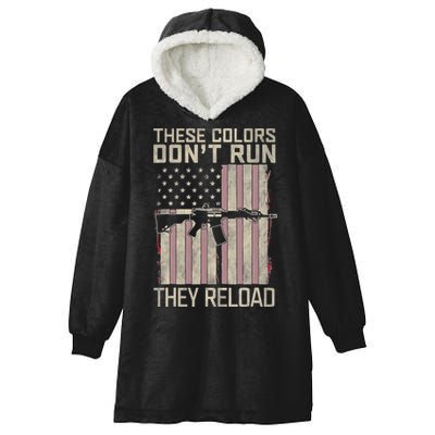 These Colors DonT Run They Reload On 4th Of July Hooded Wearable Blanket