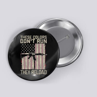 These Colors DonT Run They Reload On 4th Of July Button