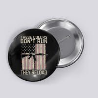 These Colors DonT Run They Reload On 4th Of July Button