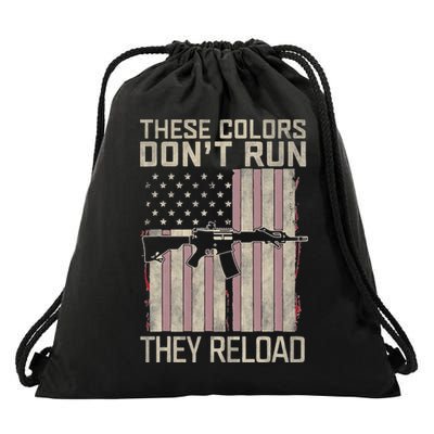 These Colors DonT Run They Reload On 4th Of July Drawstring Bag