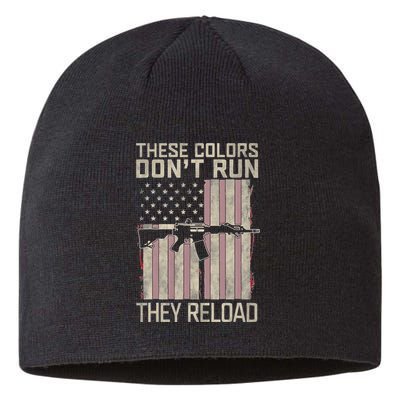 These Colors DonT Run They Reload On 4th Of July Sustainable Beanie