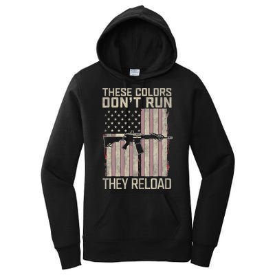 These Colors DonT Run They Reload On 4th Of July Women's Pullover Hoodie