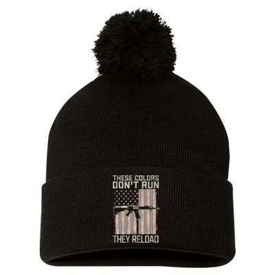 These Colors DonT Run They Reload On 4th Of July Pom Pom 12in Knit Beanie