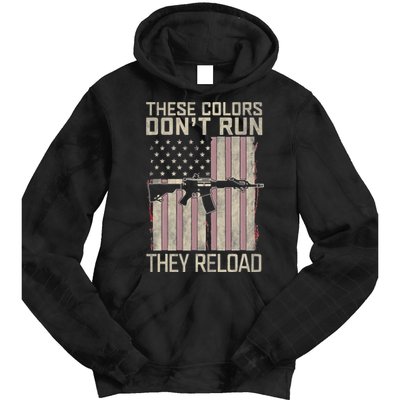 These Colors DonT Run They Reload On 4th Of July Tie Dye Hoodie