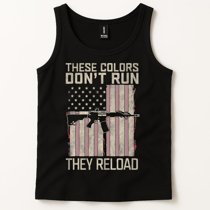These Colors DonT Run They Reload On 4th Of July Tank Top