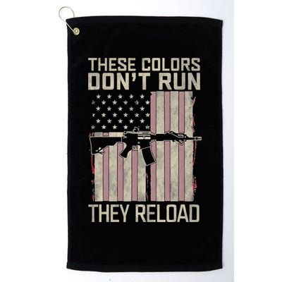 These Colors DonT Run They Reload On 4th Of July Golf Towel