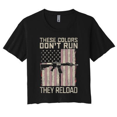 These Colors DonT Run They Reload On 4th Of July Crop Top