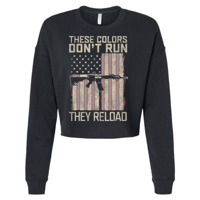 These Colors DonT Run They Reload On 4th Of July Cropped Pullover Crew