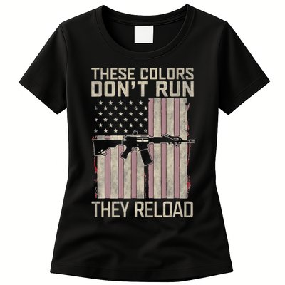 These Colors DonT Run They Reload On 4th Of July Womens T-Shirt