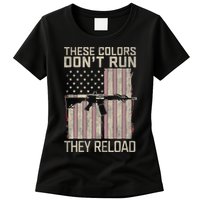 These Colors DonT Run They Reload On 4th Of July Womens T-Shirt