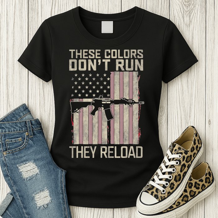 These Colors DonT Run They Reload On 4th Of July Womens T-Shirt