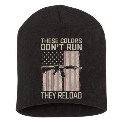 These Colors DonT Run They Reload On 4th Of July Short Acrylic Beanie