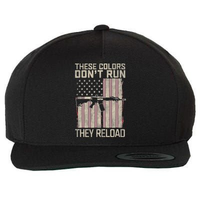 These Colors DonT Run They Reload On 4th Of July Wool Snapback Cap