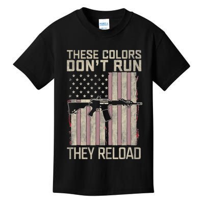 These Colors DonT Run They Reload On 4th Of July Kids T-Shirt