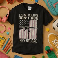 These Colors DonT Run They Reload On 4th Of July Kids T-Shirt