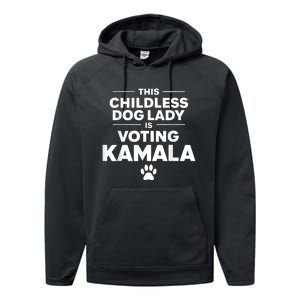 This Childless Dog Lady Ladies Is Voting Kamala Election 24 Performance Fleece Hoodie