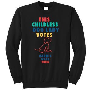 This Childless Dog Lady Votes Kamala Harris Walz Tall Sweatshirt