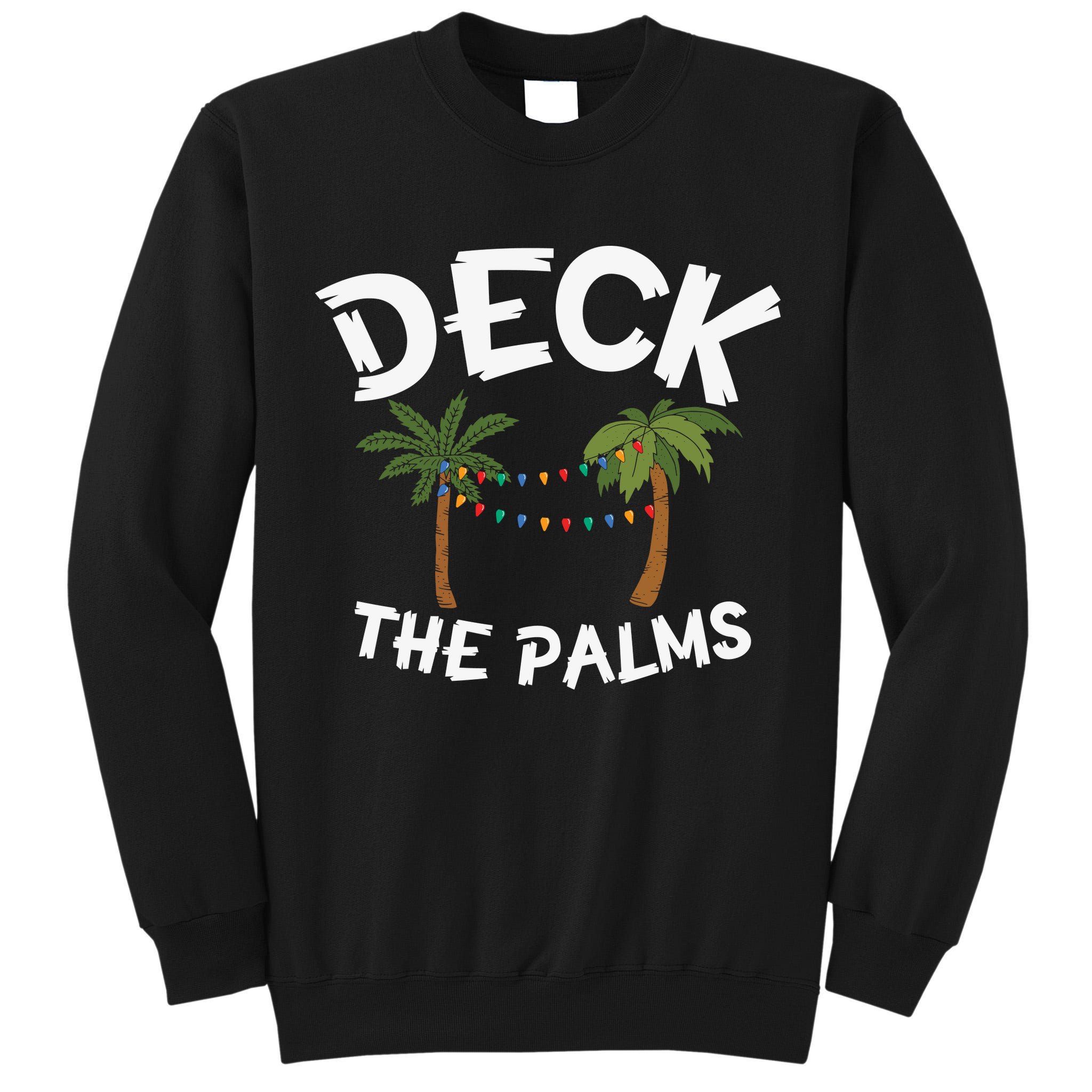 Tropical Christmas Deck The Palms Christmas In July Tall Sweatshirt