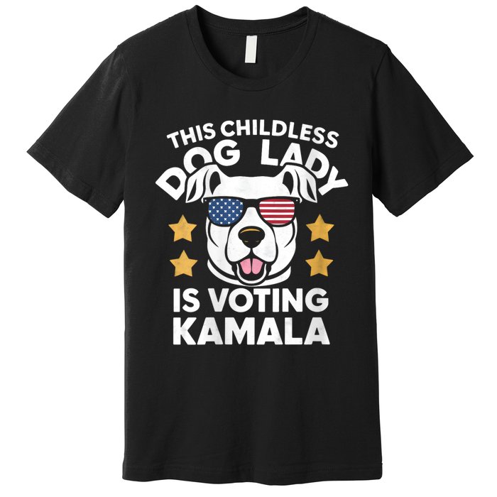 This Childless Dog Lady Ladies Is Voting Kamala Election 24 Premium T-Shirt