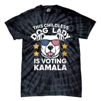 This Childless Dog Lady Ladies Is Voting Kamala Election 24 Tie-Dye T-Shirt