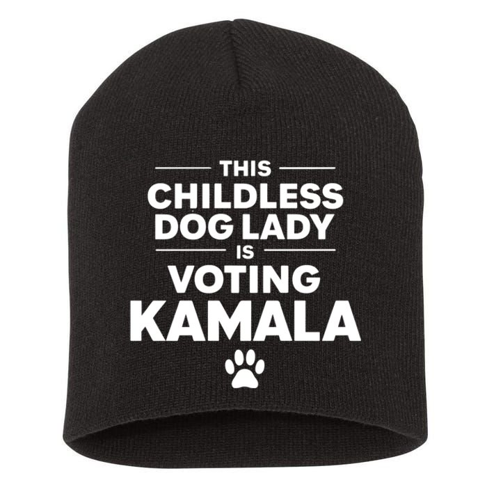 This Childless Dog Lady Ladies Is Voting Kamala Election 24 Short Acrylic Beanie