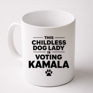 This Childless Dog Lady Ladies Is Voting Kamala Election 24 Coffee Mug