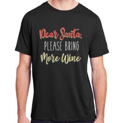 Trendy Christmas Dear Santa Please Bring More Wine Gift Adult ChromaSoft Performance T-Shirt