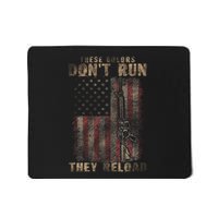 These Colors DonT Run They Reload Gun.S With Usa Flag Mousepad