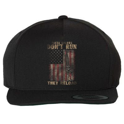 These Colors DonT Run They Reload Gun.S With Usa Flag Wool Snapback Cap
