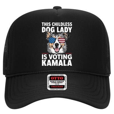 This Childless Dog Lady Is Voting Kamala Harris 2024 High Crown Mesh Back Trucker Hat