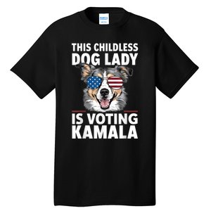 This Childless Dog Lady Is Voting Kamala Harris 2024 Tall T-Shirt