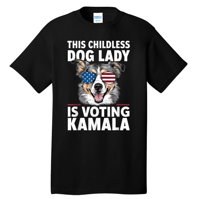 This Childless Dog Lady Is Voting Kamala Harris 2024 Tall T-Shirt