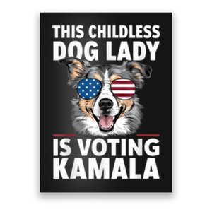 This Childless Dog Lady Is Voting Kamala Harris 2024 Poster