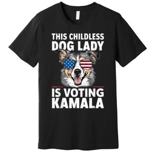 This Childless Dog Lady Is Voting Kamala Harris 2024 Premium T-Shirt