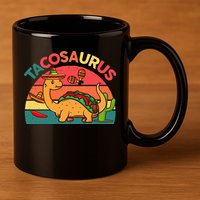 Tacosaurus Cinco De Mayo Taco Dinosaur 11oz C Handle Ceramic Mug